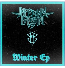 Infernal Tyrant - Winter EP