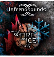 Infernosounds - Fire and Ice