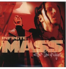 Infinite Mass - Enter The Dragon