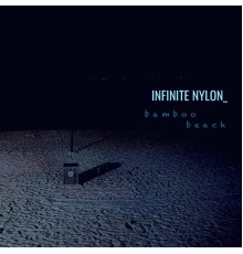 Infinite Nylon - Bamboo Beach