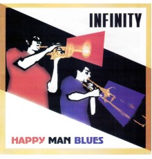 Infinity - Happy Man Blues