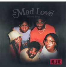 Infinity Song - Mad Love (Deluxe)