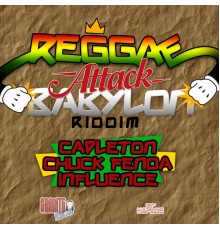 Influence, Chuck Fenda & Capleton - Reggae Attack Babylon Riddim