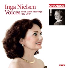 Inga Nielsen, soprano - Voices (Enregistrements 1952-2007)