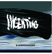 Ingenting - Kjempegreier