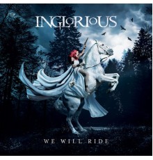 Inglorious - We Will Ride