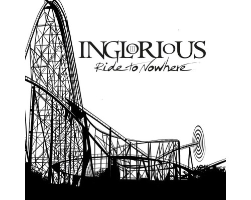 Inglorious - Ride to Nowhere