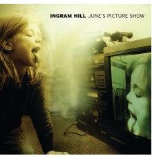 Ingram Hill - June's Picture Show