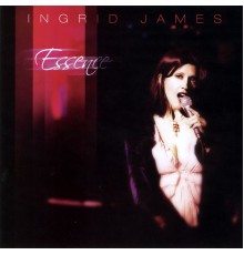 Ingrid James - Essence