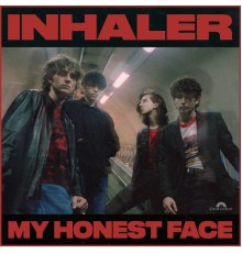 Inhaler - My Honest Face