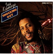 Ini Kamoze - Shocking Out