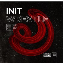 Init - Wrestle EP