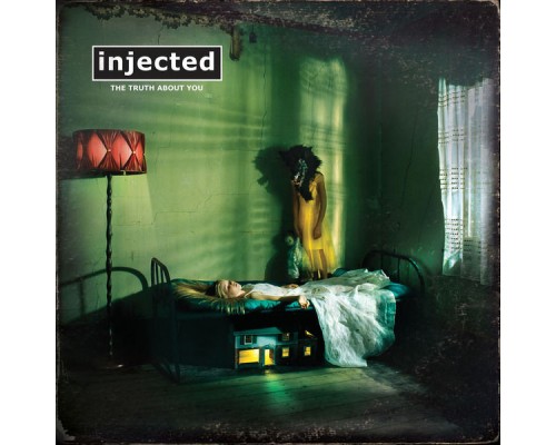 Injected - The Truth About You