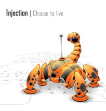 Injection - Choose to Live