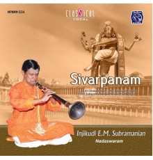 Injikudi E.M. Subramanian - Sivarpanam (Live)