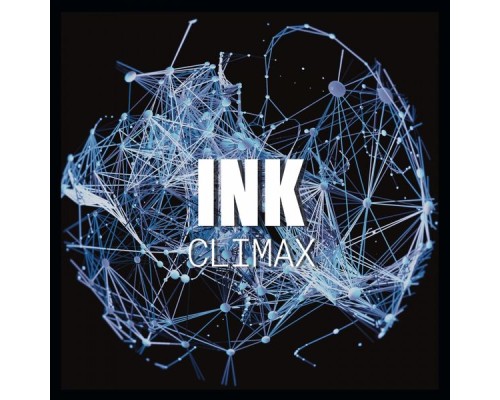 Ink & INK - Climax