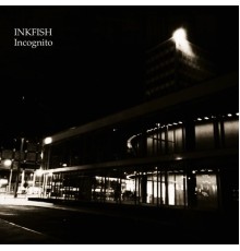 Inkfish - Incognito