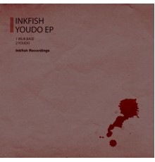 Inkfish - Youdo (Original Mix)