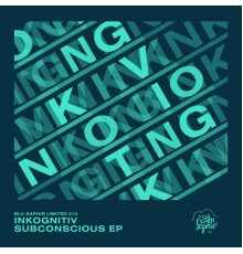 Inkognitiv - Subconscious- EP