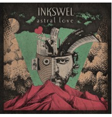 Inkswel - Astral Love  (Deluxe Edition)