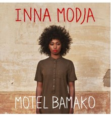 Inna Modja - Motel Bamako