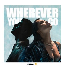 Inna, Reynmen - Wherever You Go