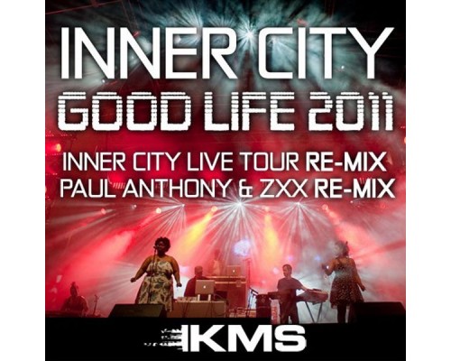 Inner City - Good Life 2011