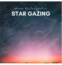 Inner Contemplation - Star Gazing