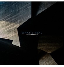 Inner Terrain - What's Real EP