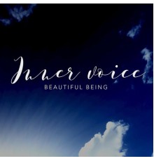 Inner Voice - Beautiful Being