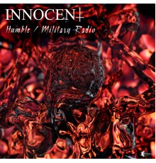 Innocent - Humble / Military Radio