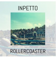 Inpetto - Rollercoaster