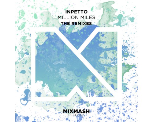 Inpetto - Million Miles (The Remixes)