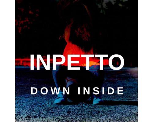 Inpetto - Down Inside