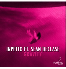 Inpetto featuring Sean Declase - Gravity