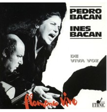 Inés Bacán, Pedro Bácan - Flamenco Vivo (De Viva Voz)