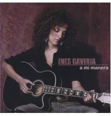 Inés Gaviria - A Mi Manera