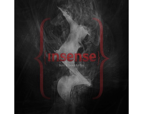 Insense - Burn in Beautiful Fire