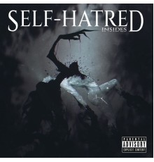 Insides - Self-Hatred