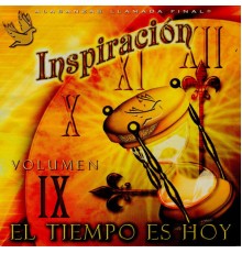 Inspiración - El Tiempo Es Hoy, Vol. IX