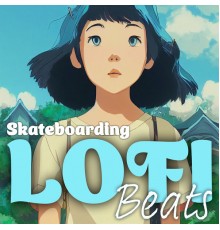 Inspiring Chillout Music Paradise, #1 Hits Now - Skateboarding Lofi Beats