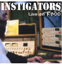 Instigators - Live on KBOO