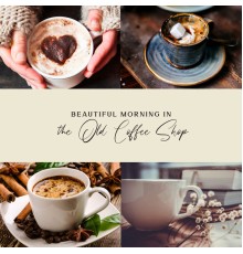 Instrumental Jazz Music Ambient, Lounge Café, Marco Rinaldo - Beautiful Morning in the Old Coffee Shop: 2022 Background Instrumental Smooth Jazz for Cafe, Coffee Shop, Cafeteria, Breakfast at Home, Vintage Music