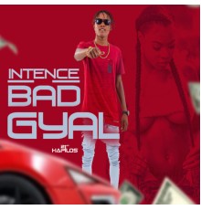 Intence - Bad Gyal