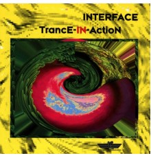 Interface - Trance-In-Action