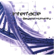 Interface - Beyond Humanity