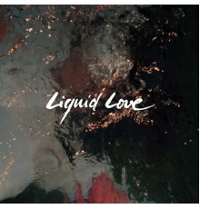 Intergalactic Lovers - Liquid Love