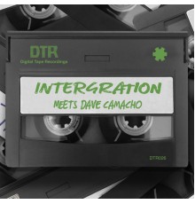 Intergration - Meets Dave Camacho