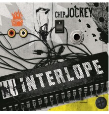 Interlope - Chip Jockey 9 EP