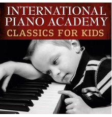 International Piano Academy - Classics for Kids